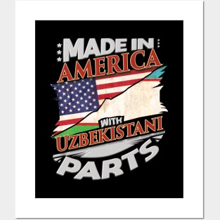 Made In America With Uzbekistani Parts - Gift for Uzbekistani From Uzbekistan Posters and Art